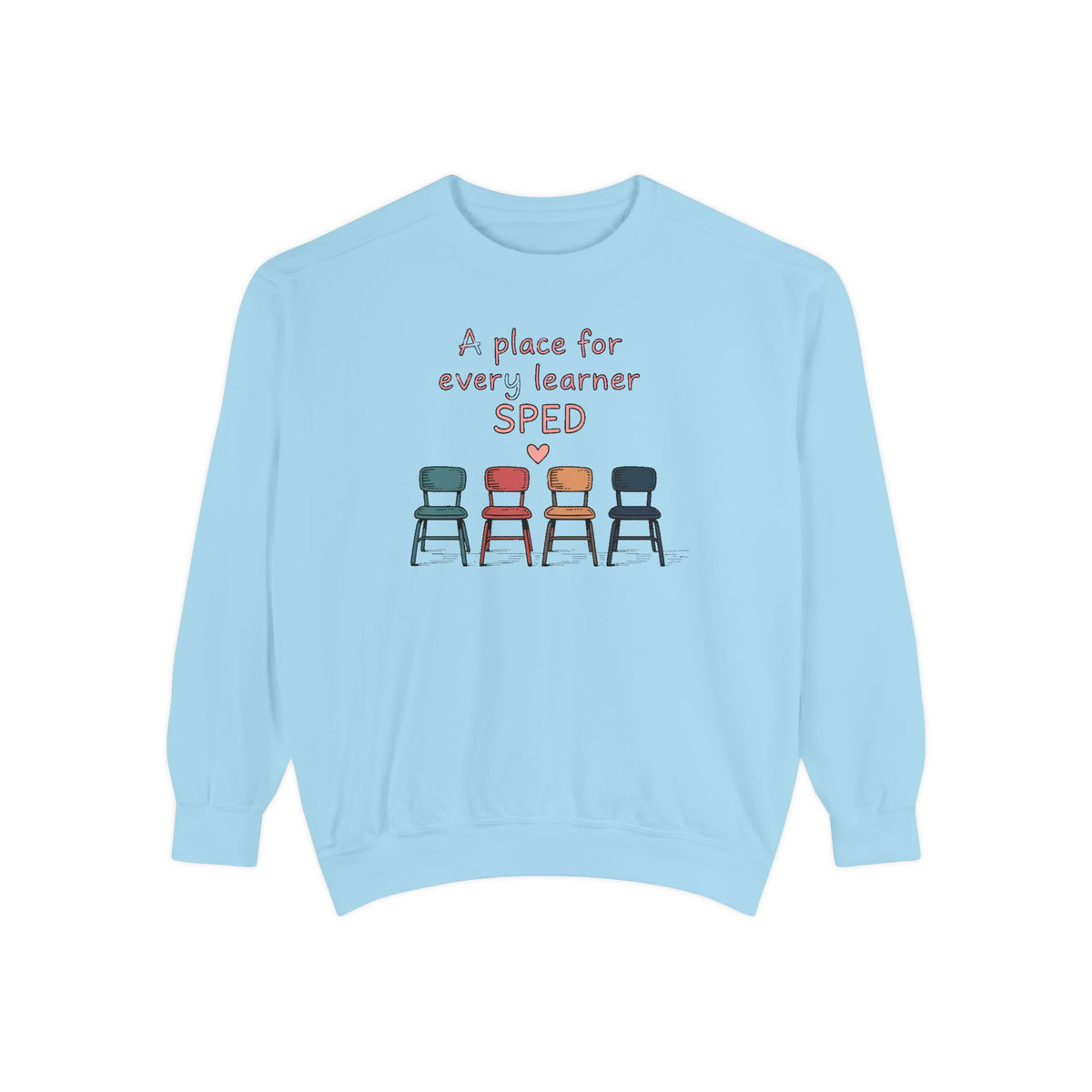 SPED Teacher Sweatshirt, A Place For Every Learner, Back To School Gift For Special Education Teacher, Inclusion Classroom Tee