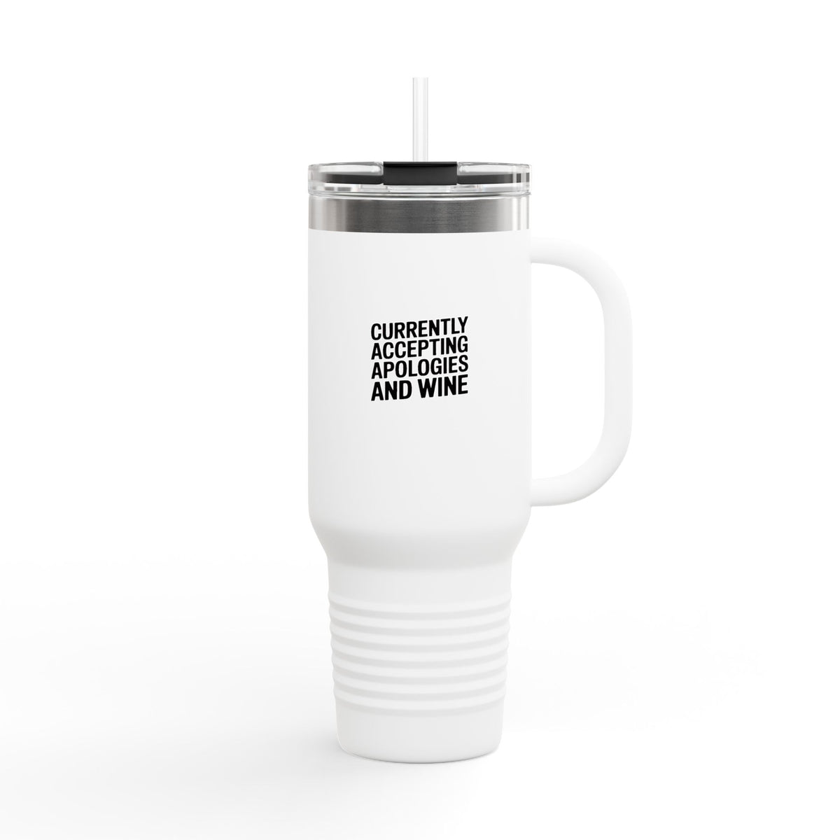 Currently Accepting Apologies And Wine Tumbler, Funny Sarcastic 40oz Travel Mug, Wine Lover Gift, Sassy Quote Insulated Cup
