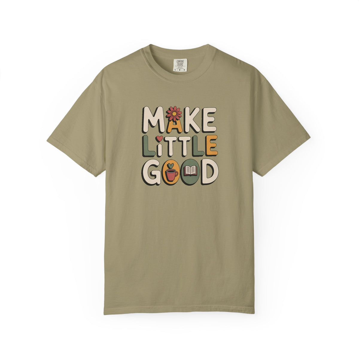 Make A Little Good Shirt, Faith Based Gift, Positive Message Tee, Everyday Positivity Shirt, Inspirational Kindness Tee, Good Vibes Graphic…