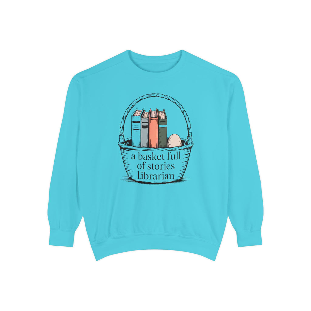 Librarian Sweatshirt, Easter Gift For Librarian, A Basket Full Of Stories Crewneck, School Librarian Easter Shirt, Book Lover Gift, Librari…