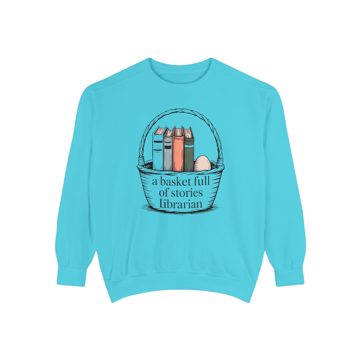 Librarian Sweatshirt, Easter Gift For Librarian, A Basket Full Of Stories Crewneck, School Librarian Easter Shirt, Book Lover Gift, Librari…