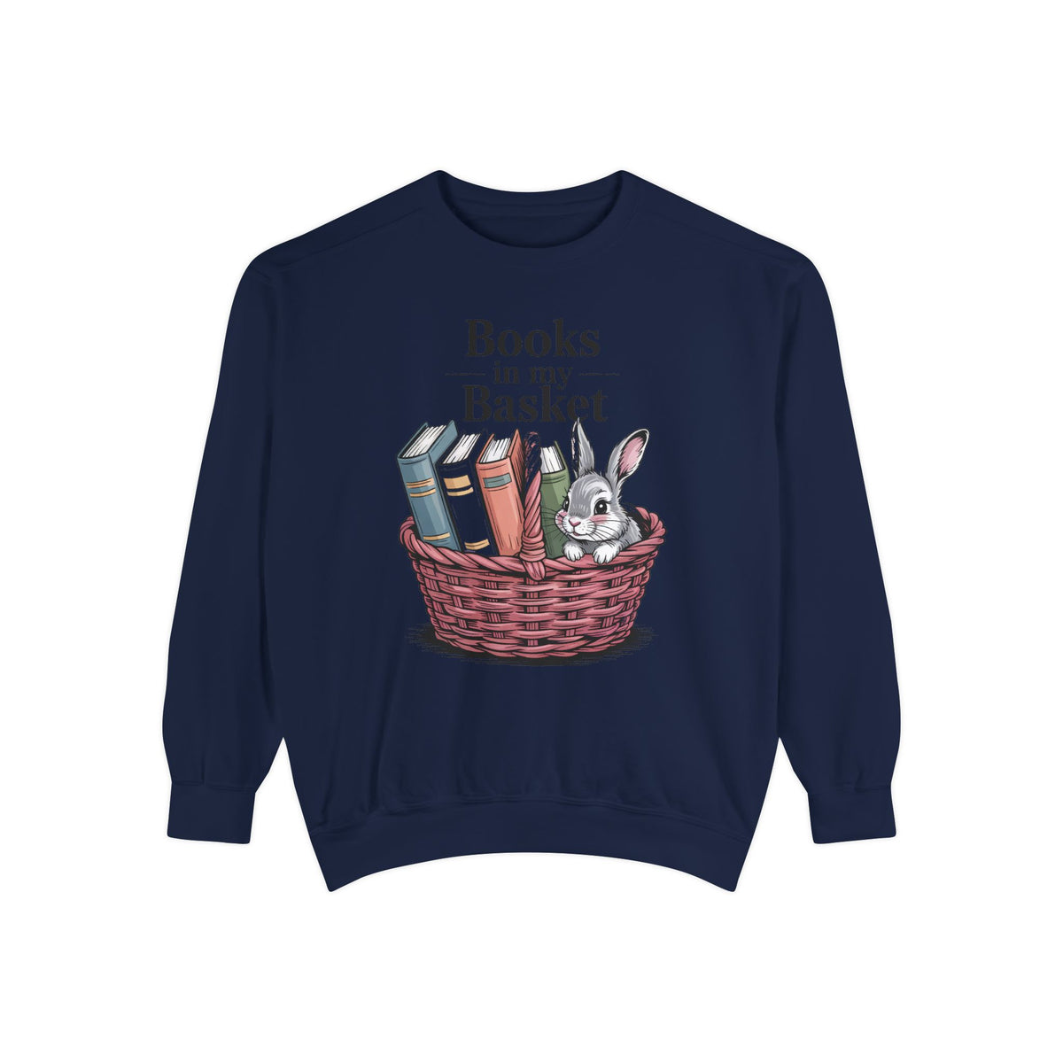 Book Lover Easter Sweatshirt, Books In My Basket Crewneck, Easter Gift For Reader, Bunny Book Lover Gift, Embroidered Garment Dyed Sweatshi…