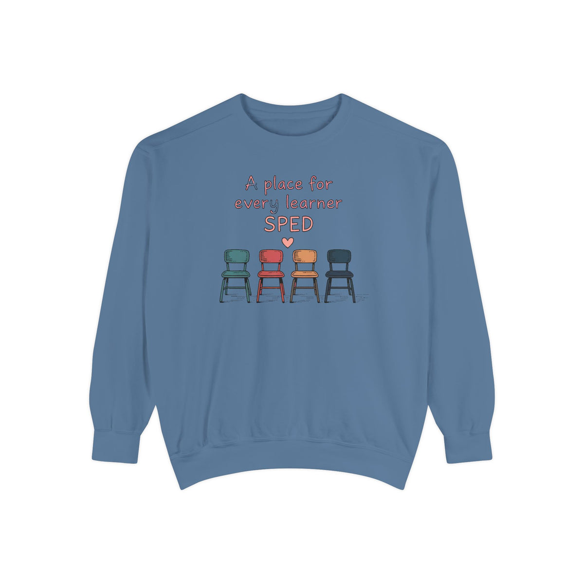 SPED Teacher Sweatshirt, A Place For Every Learner, Back To School Gift For Special Education Teacher, Inclusion Classroom Tee