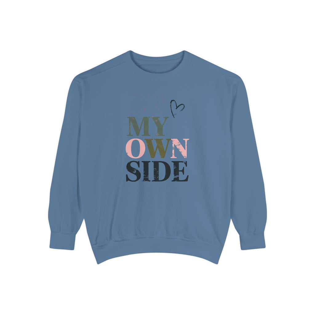 On My Own Side Sweatshirt, Self Love Valentine Gift, Galentine's Day Crewneck, Anti Valentine Shirt, Treat Yourself Sweatshirt For Her