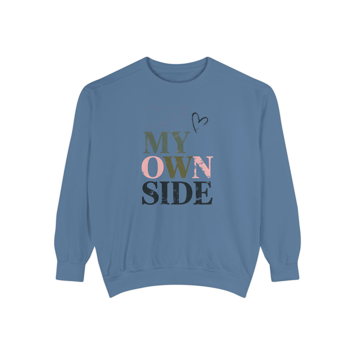 On My Own Side Sweatshirt, Self Love Valentine Gift, Galentine's Day Crewneck, Anti Valentine Shirt, Treat Yourself Sweatshirt For Her
