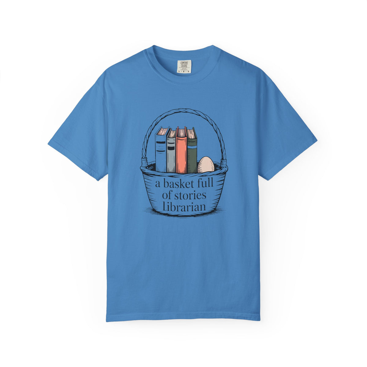 Librarian Shirt, A Basket Full Of Stories, Easter Gift For School Librarian, Library Easter Tee, Funny Librarian T-Shirt, Book Lover Gift
