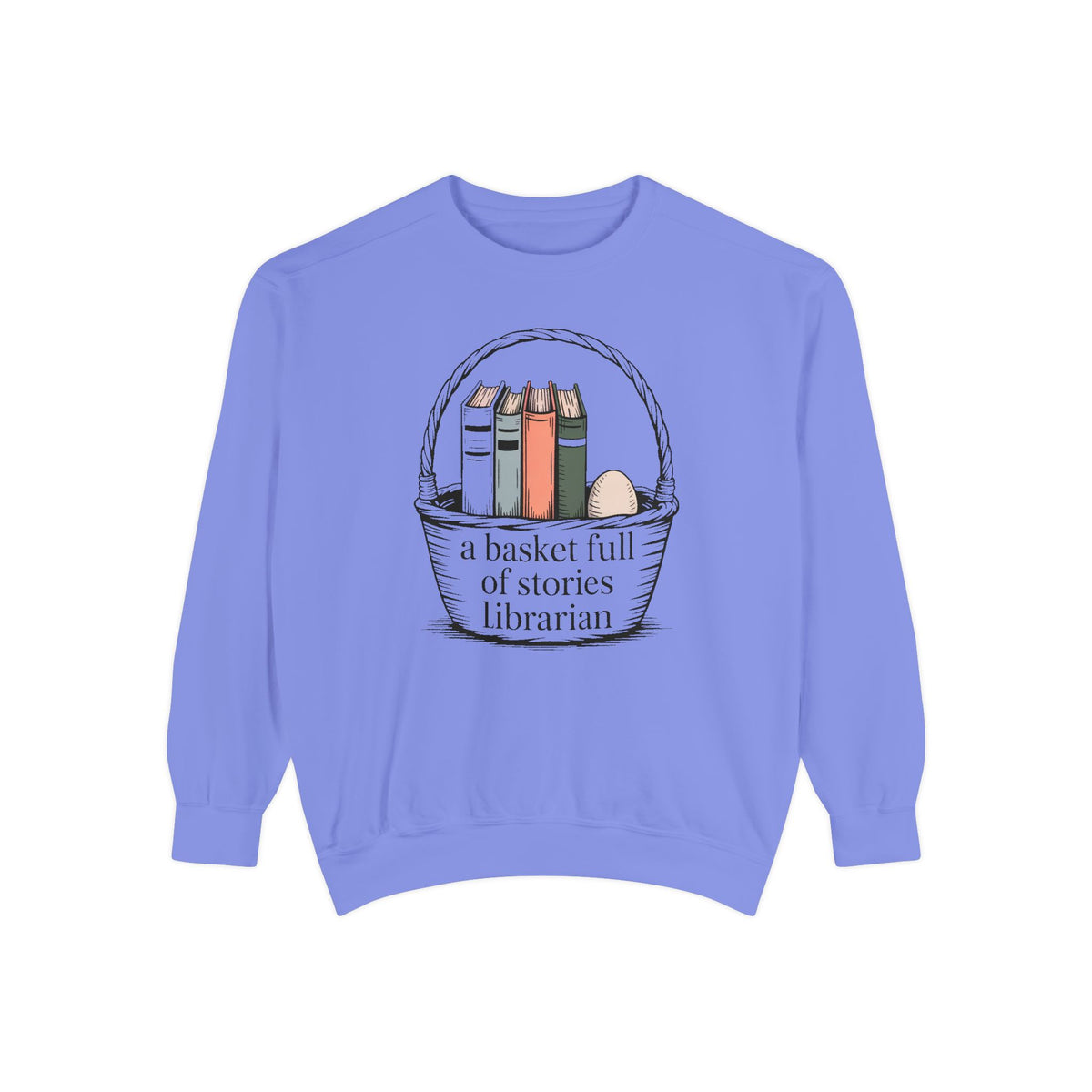 Librarian Sweatshirt, Easter Gift For Librarian, A Basket Full Of Stories Crewneck, School Librarian Easter Shirt, Book Lover Gift, Librari…