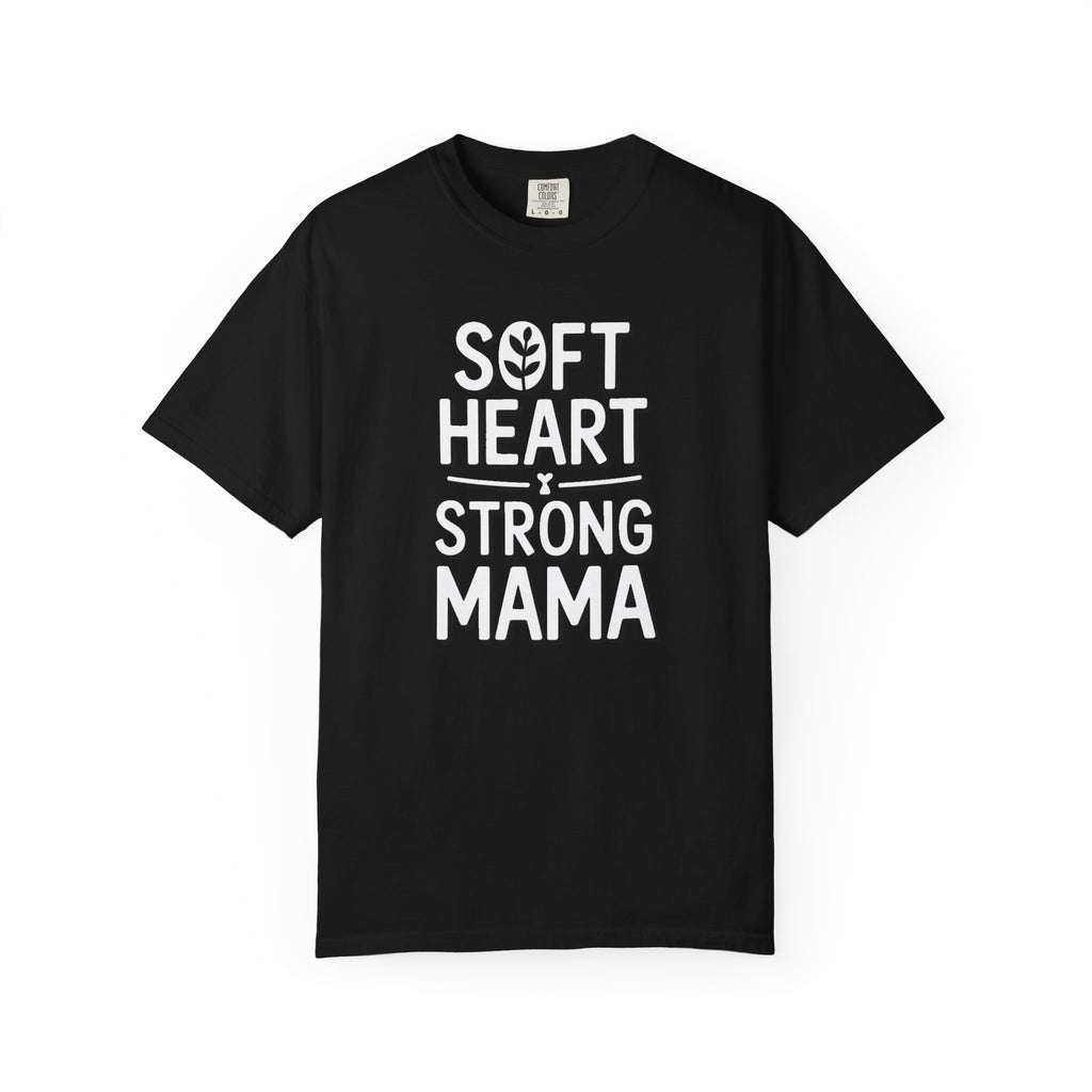 Soft Heart Strong Mama Shirt, Mother's Day Gift For Mom, Motivational Mama Tshirt, Floral Mom Shirt, Gift For New Mom