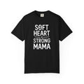 Soft Heart Strong Mama Shirt, Mother's Day Gift For Mom, Motivational Mama Tshirt, Floral Mom Shirt, Gift For New Mom