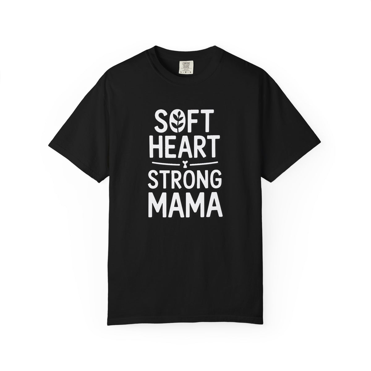 Soft Heart Strong Mama Shirt, Mother's Day Gift For Mom, Motivational Mama Tshirt, Floral Mom Shirt, Gift For New Mom