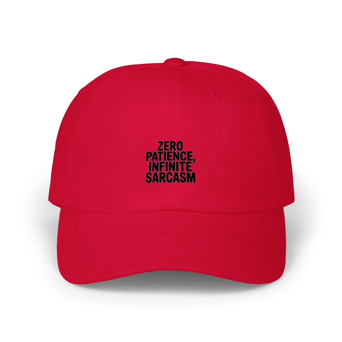 Zero Patience Infinite Sarcasm Dad Hat, Funny Sarcastic Embroidered Cap, Bold Typography Baseball Hat, Sarcasm Gift for Him or Her