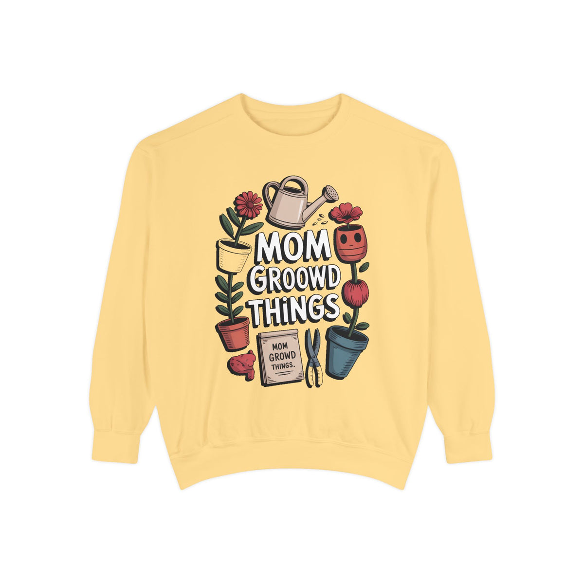 Gardener Mom Sweatshirt, Mom Grows Good Things Crewneck, Mothers Day Gift For Gardener Mom, Plant Mom Sweatshirt, Garden Lover Gift