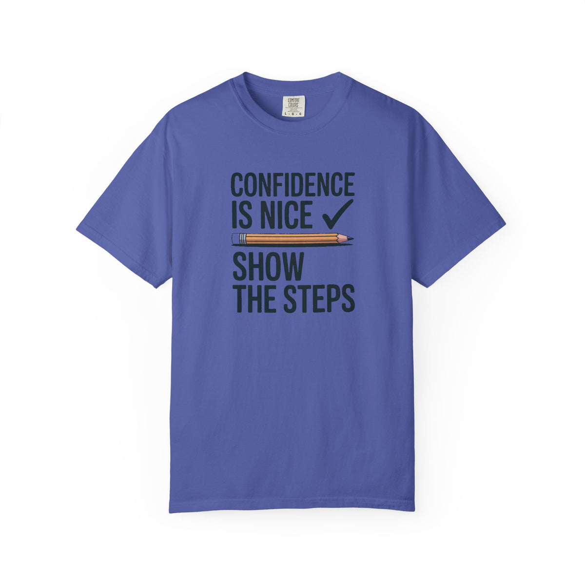 Math Teacher Shirt, Confidence Is Nice Show The Steps, Funny Math Teacher Gift, Sarcastic Teacher Tee, Math Teacher Appreciation Shirt, Tea…