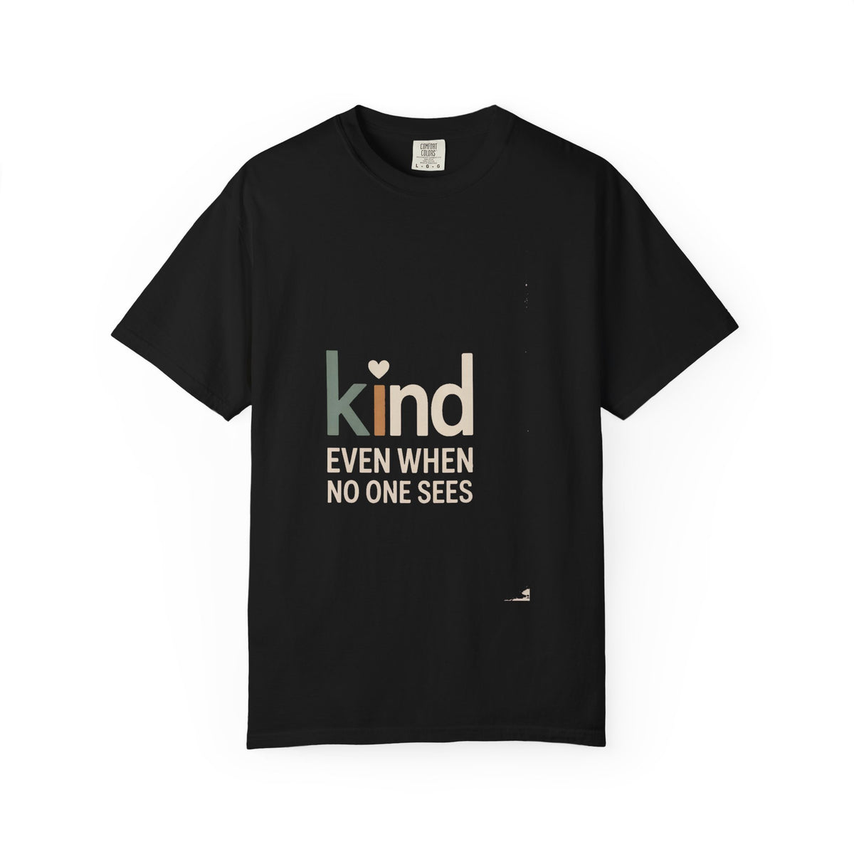 Be Kind Shirt, Kindness Gift For Her, Faith Based T-Shirt, Inspirational Christian Tee, Positive Message Shirt, Kind Even When No One Sees…