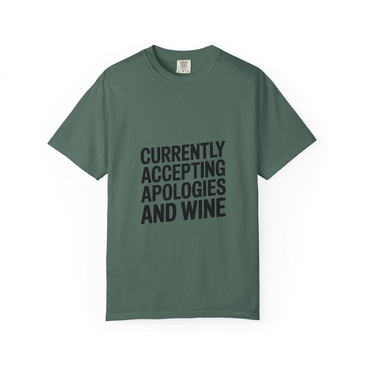 Currently Accepting Apologies And Wine Shirt, Funny Sarcastic T-Shirt, Wine Lover Gift, Bold Typography Tee for Women and Men