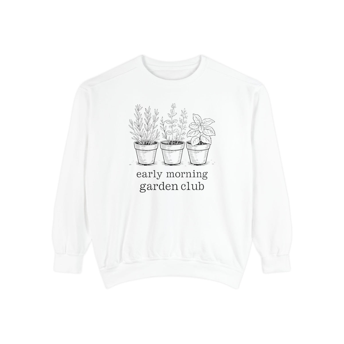 Gardener Sweatshirt, Early Morning Garden Club Crewneck, Hobby Gift For Gardener, Herb Garden Lover Gift, Botanical Sweatshirt, Plant Lady…