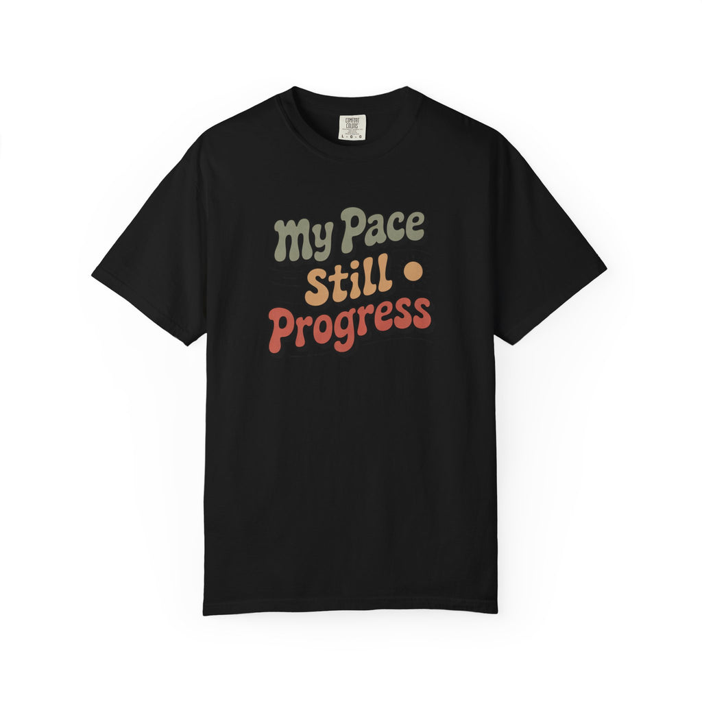 Positive Gift For Her, My Pace Still Progress Shirt, Faith Based Tee, Motivational Shirt For Women, Retro Encouragement Gift