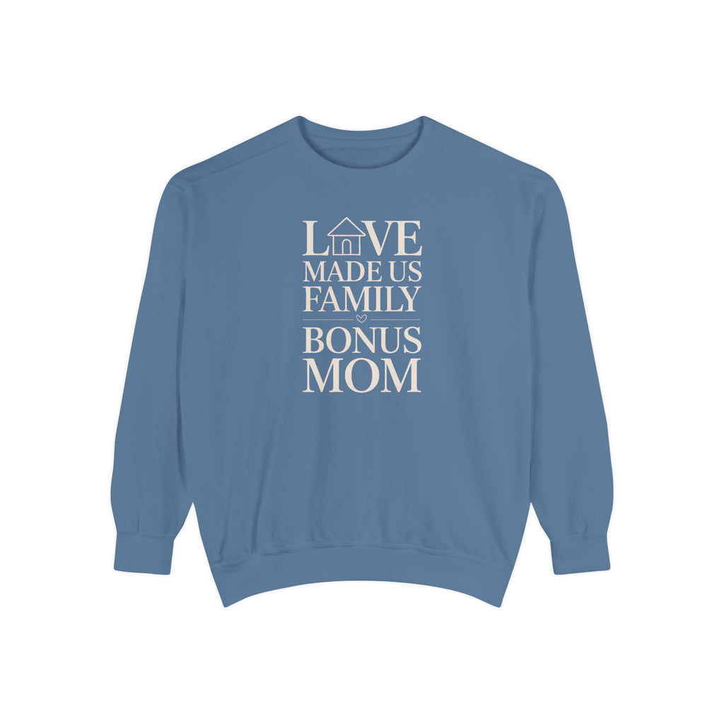 Bonus Mom Sweatshirt, Love Made Us Family Crewneck, Mother's Day Gift For Bonus Mom, Stepmom Gift, Blended Family Sweatshirt, Bonus Mom Gift