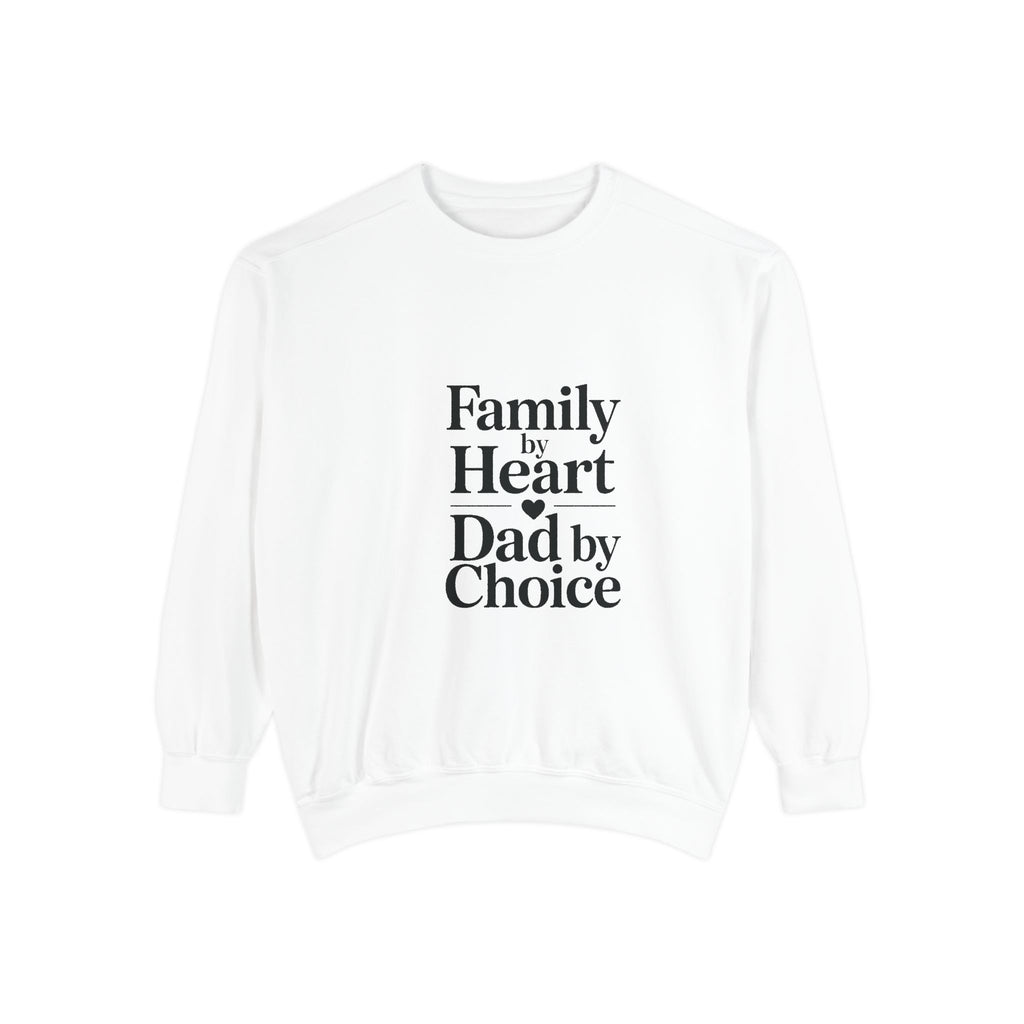Bonus Dad Sweatshirt, Family By Heart Dad By Choice, Father's Day Gift For Bonus Dad, Stepdad Sweatshirt, Fathers Day Gift Idea