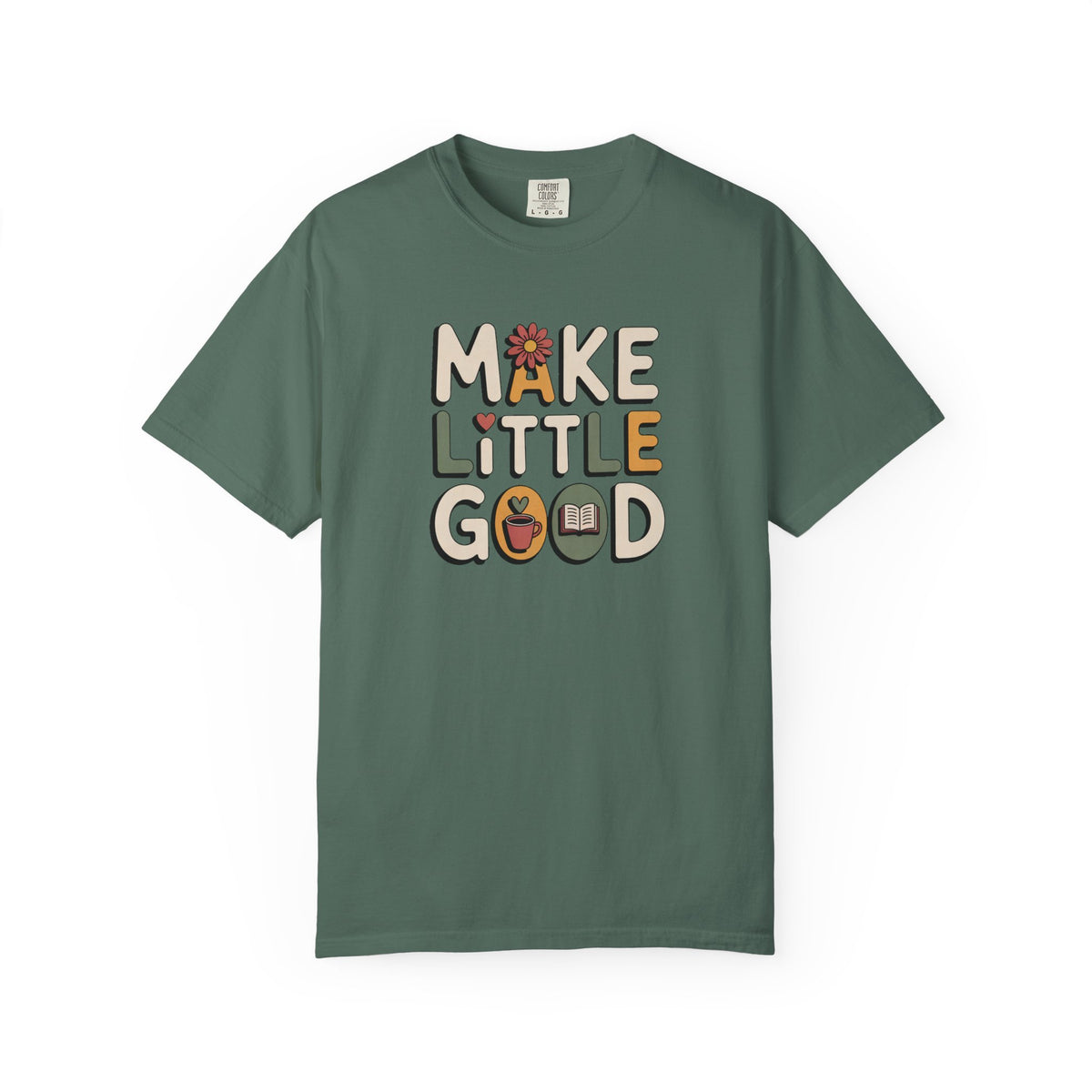 Make A Little Good Shirt, Faith Based Gift, Positive Message Tee, Everyday Positivity Shirt, Inspirational Kindness Tee, Good Vibes Graphic…