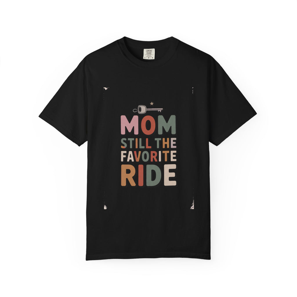 Mom Shirt, Still The Favorite Ride, Funny Mothers Day Gift, Mom Of Teenagers Tee, Retro Mom Shirt, Gift For Mom From Teen