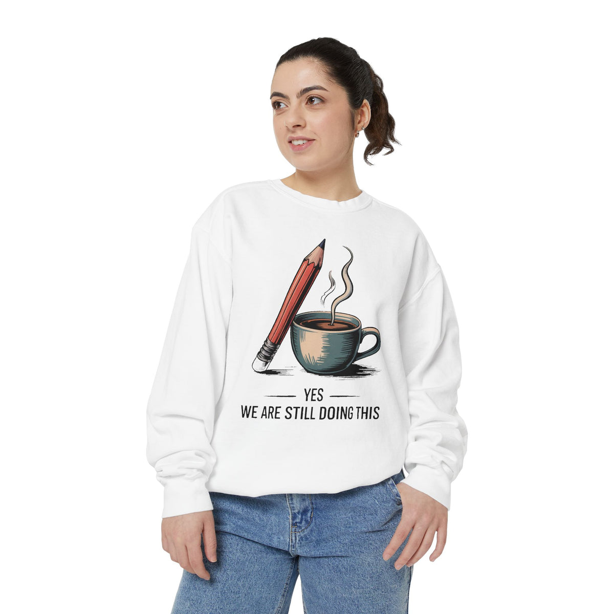 Elementary Teacher Sweatshirt, Yes We Are Still Doing This, Sarcastic Teacher Gift, Funny Elementary Teacher Crewneck, Teacher Sarcasm Shir…