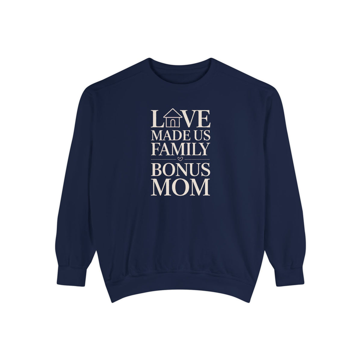 Bonus Mom Sweatshirt, Love Made Us Family Crewneck, Mother's Day Gift For Bonus Mom, Stepmom Gift, Blended Family Sweatshirt, Bonus Mom Gift