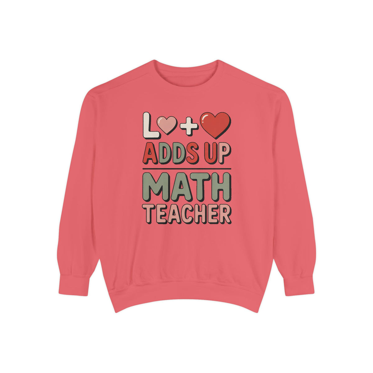 Math Teacher Sweatshirt, Love Adds Up Valentine's Day Gift, Funny Math Teacher Valentine Crewneck, Teacher Appreciation Sweatshirt