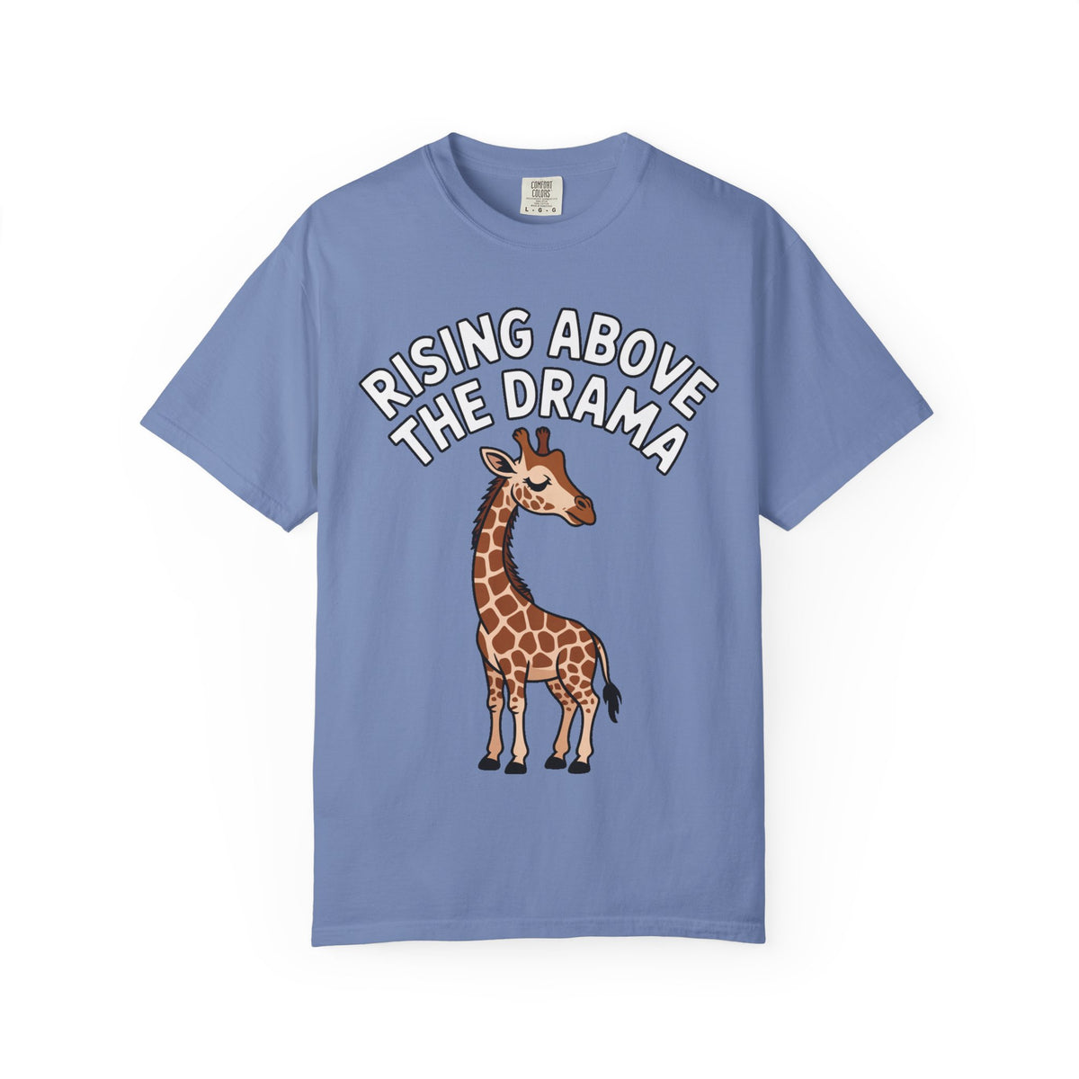 Giraffe Rising Above The Drama T-Shirt, Funny Sassy Giraffe Tee, Cute Cartoon Animal Shirt, Unisex Graphic Tee Gift