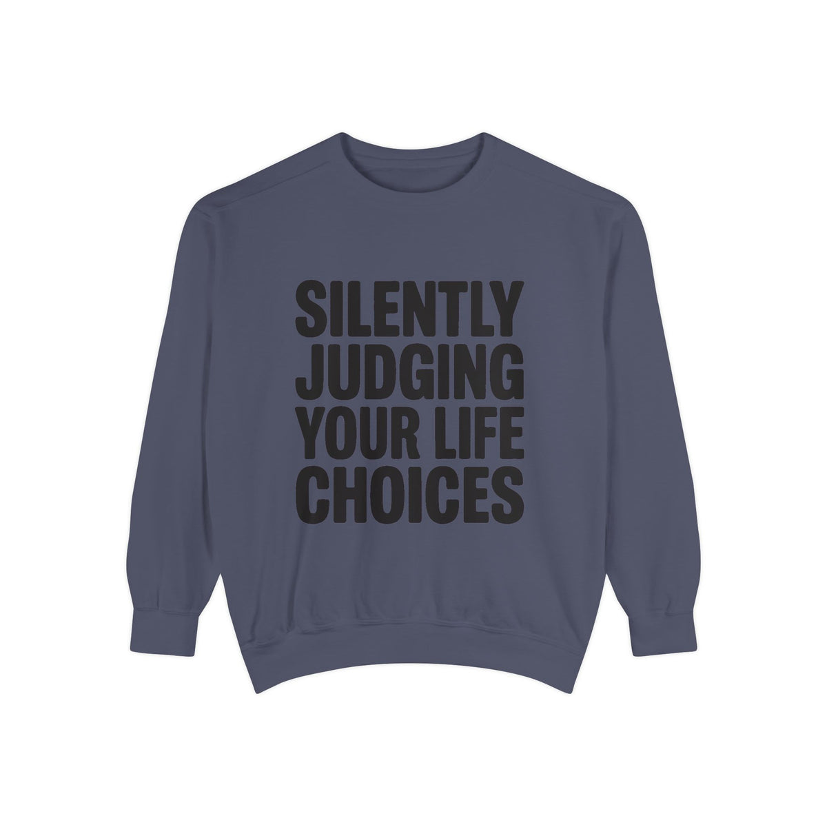 Silently Judging Your Life Choices Sweatshirt, Funny Sarcastic Crewneck, Embroidered Patch Style Sweatshirt, Snarky Gift