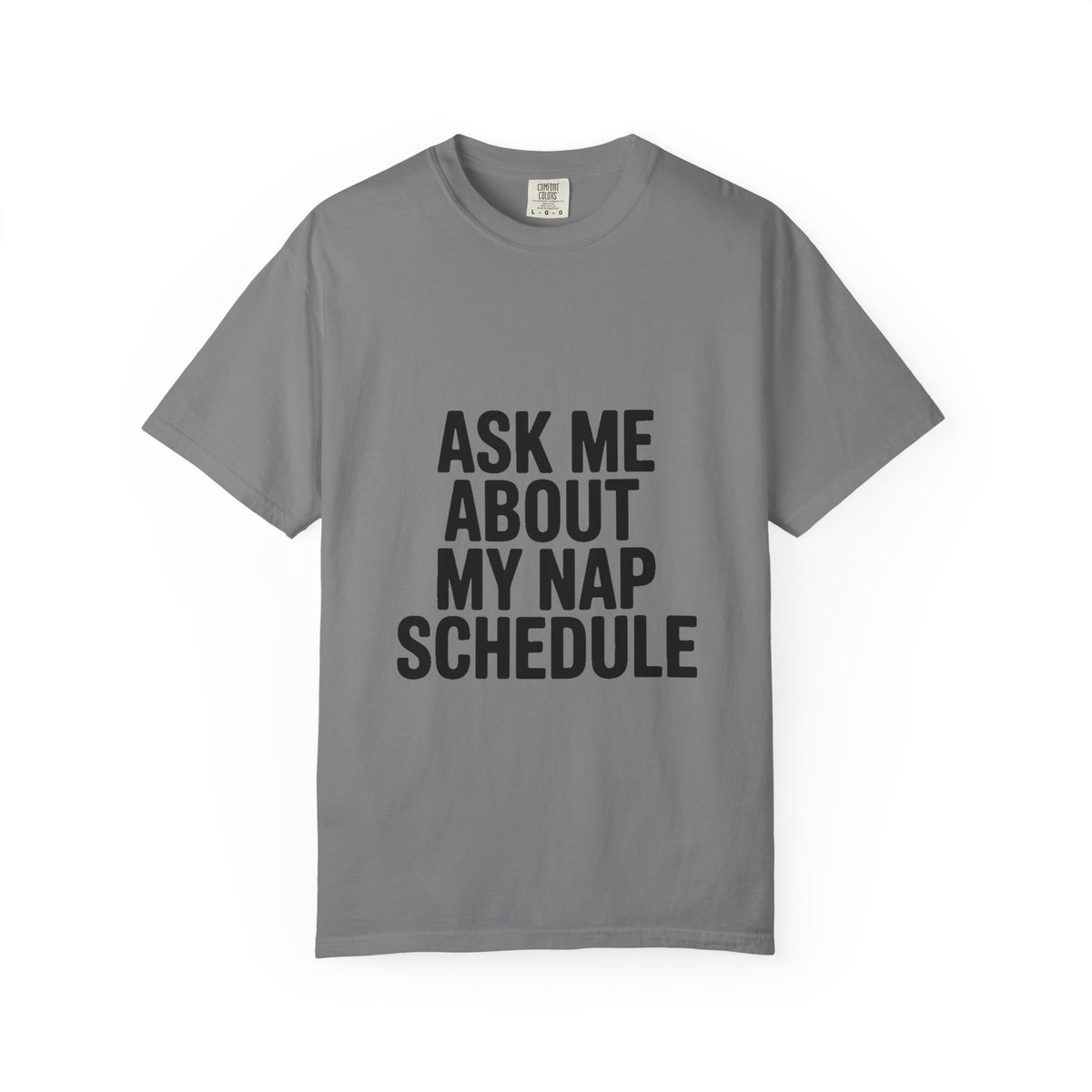 Ask Me About My Nap Schedule Shirt, Funny Nap Lover T-Shirt, Sarcastic Sleep Tee, Cozy Napping Gift for Tired Adults