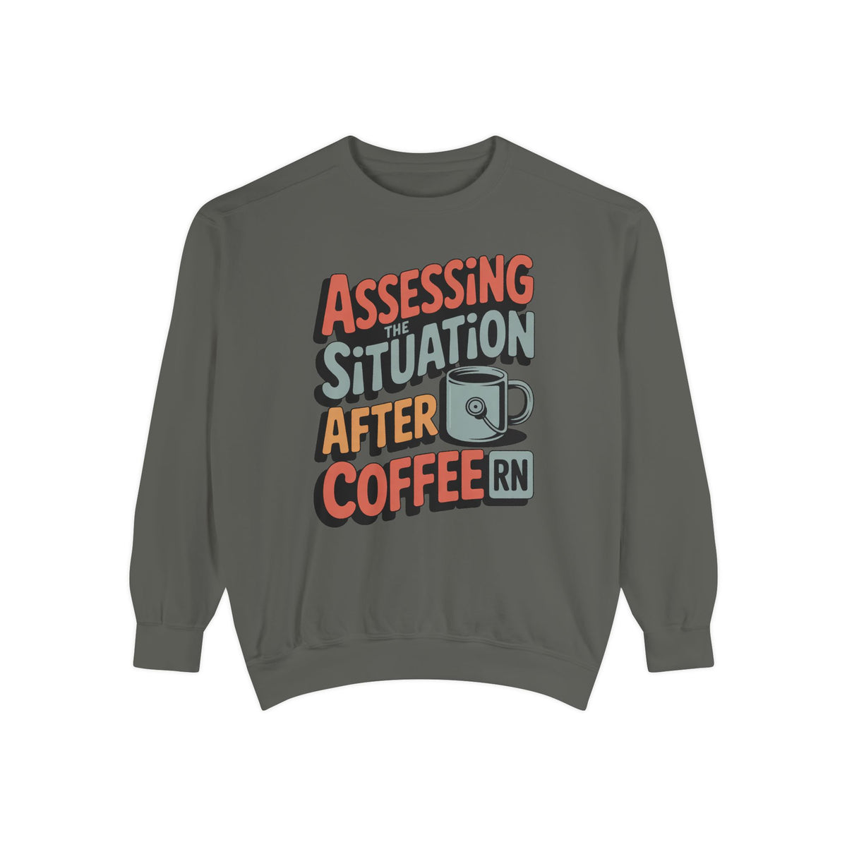 RN Sweatshirt, Nurse Sarcasm Gift, Assessing The Situation After Coffee, Funny Nurse Crewneck, Nurse Appreciation Gift, Retro Nurse Tee