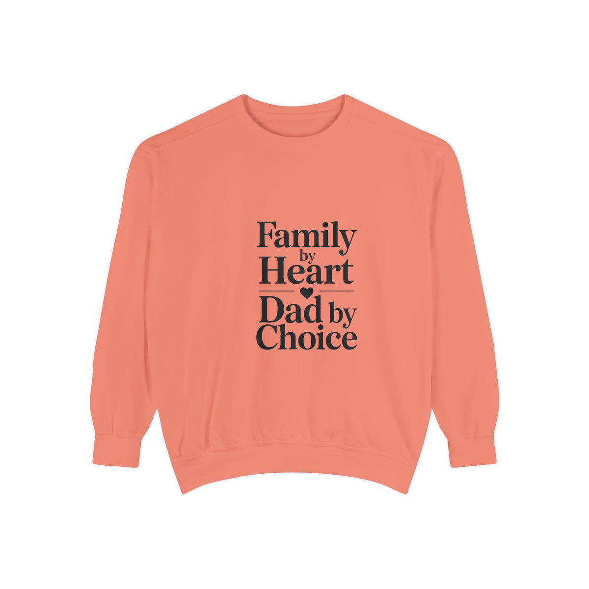 Bonus Dad Sweatshirt, Family By Heart Dad By Choice, Father's Day Gift For Bonus Dad, Stepdad Sweatshirt, Fathers Day Gift Idea