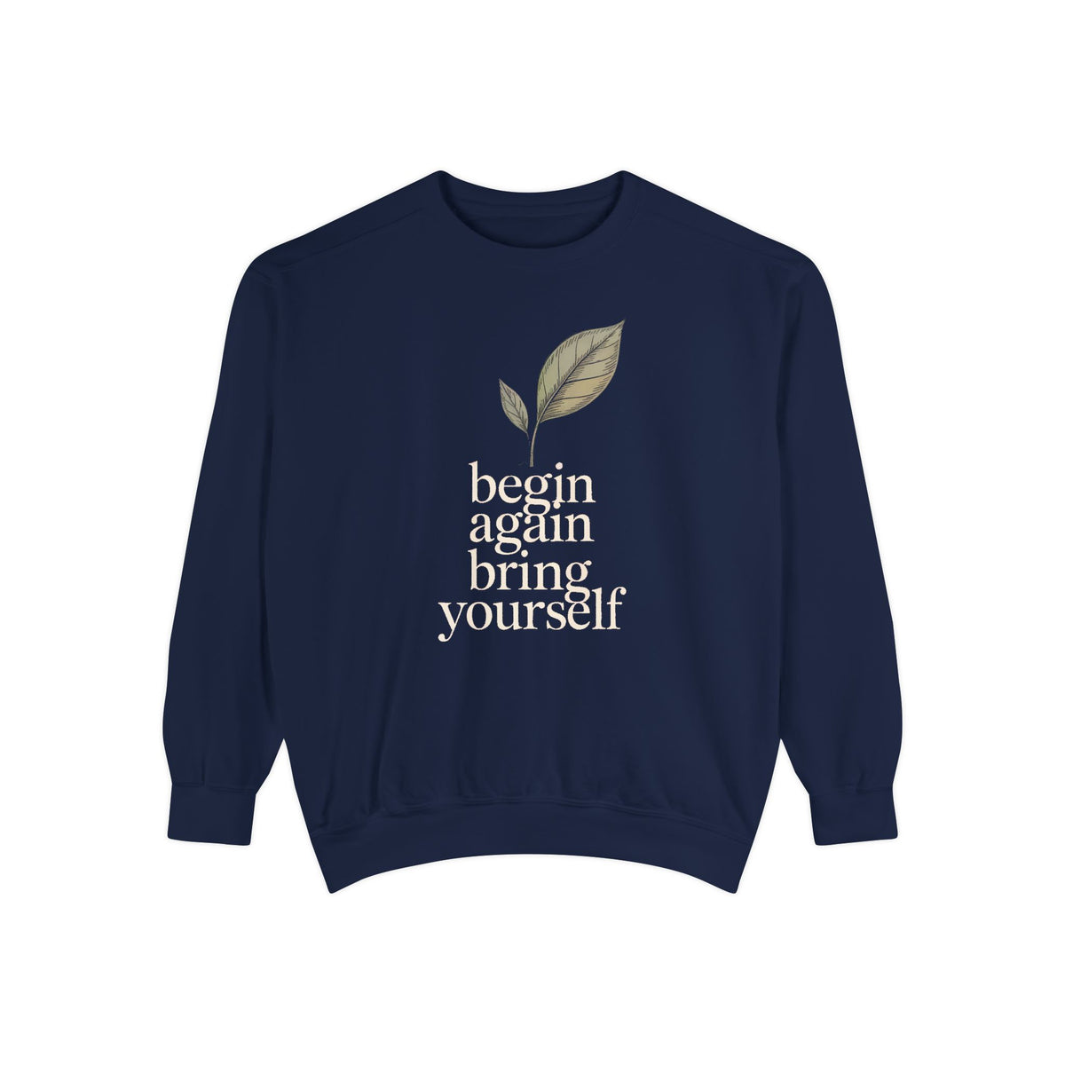 New Job Sweatshirt, Begin Again Crewneck, New Chapter Gift, Faith Based Gift, Positive Message Sweatshirt, Inspirational New Job Gift