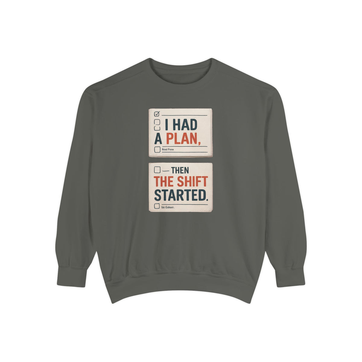 Nurse Sweatshirt, I Had A Plan Then The Shift Started, Funny Nurse Gift, Sarcastic Nurse Crewneck, Nursing Shift Humor Tee, Gift For Nurse