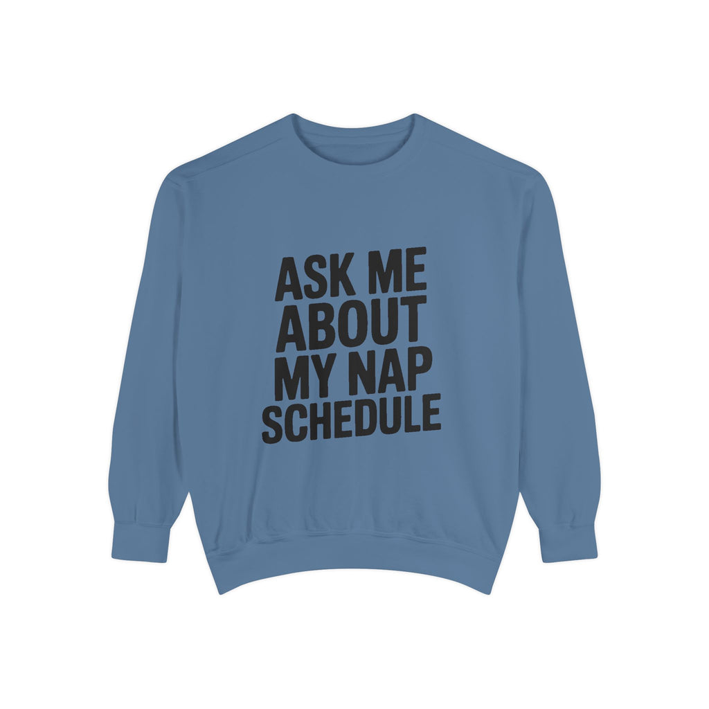 Ask Me About My Nap Schedule Sweatshirt, Funny Embroidered Crewneck, Nap Lover Gift, Cozy Minimalist Sweatshirt for Tired Adults
