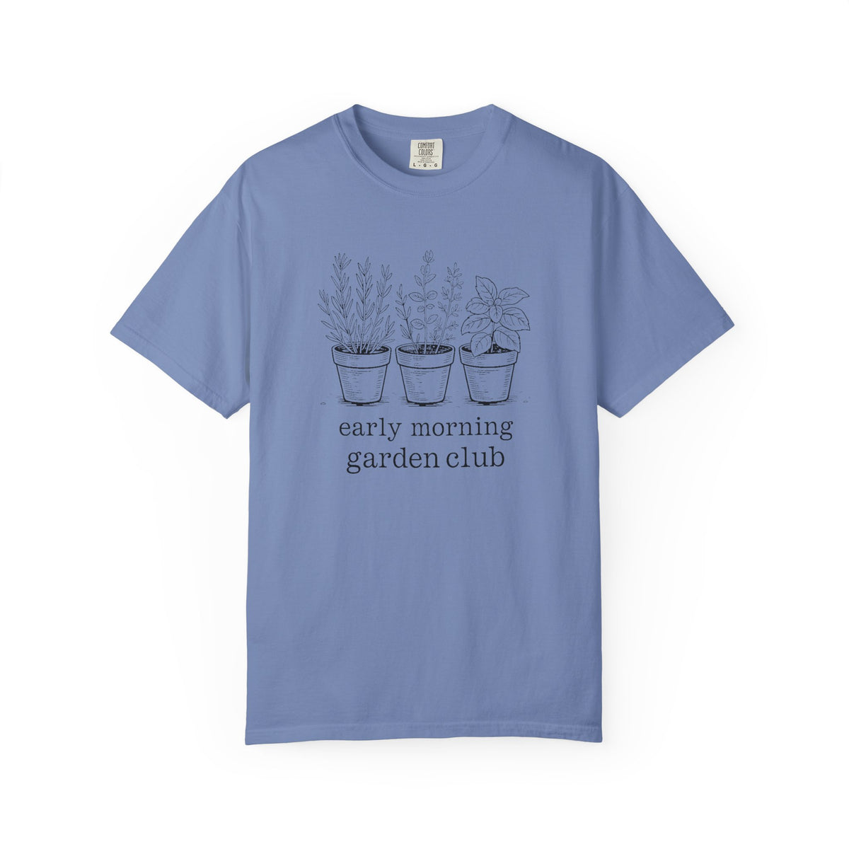 Gardener Shirt, Early Morning Garden Club Tee, Herb Garden Lover Gift, Gardening Hobby Shirt, Rosemary Basil Thyme Tee, Plant Lady Gift