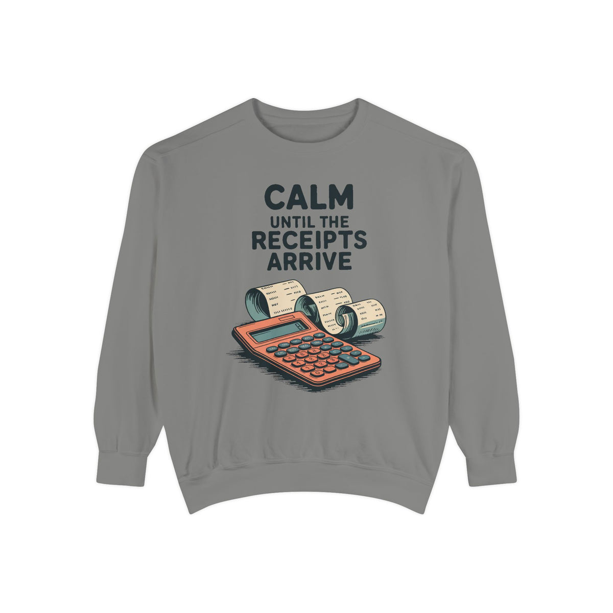 Accountant Sweatshirt, Calm Until The Receipts Arrive, Funny Accountant Gift, Tax Season Sweatshirt, Sarcastic Accounting Crewneck, CPA Gift