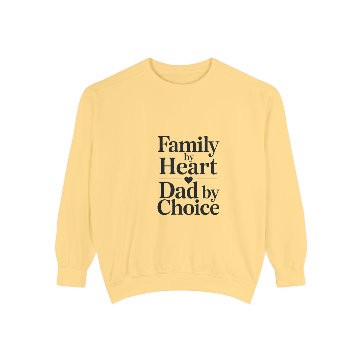 Bonus Dad Sweatshirt, Family By Heart Dad By Choice, Father's Day Gift For Bonus Dad, Stepdad Sweatshirt, Fathers Day Gift Idea