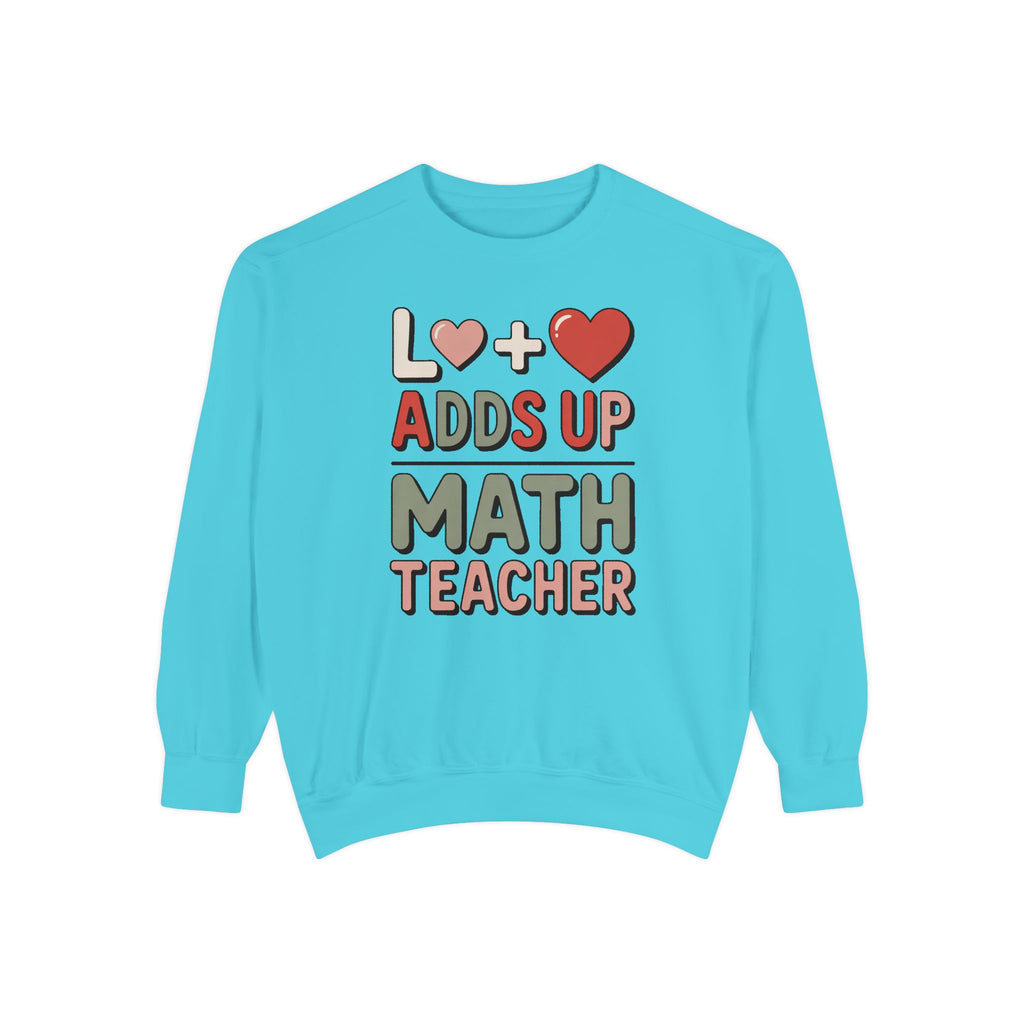 Math Teacher Sweatshirt, Love Adds Up Valentine's Day Gift, Funny Math Teacher Valentine Crewneck, Teacher Appreciation Sweatshirt