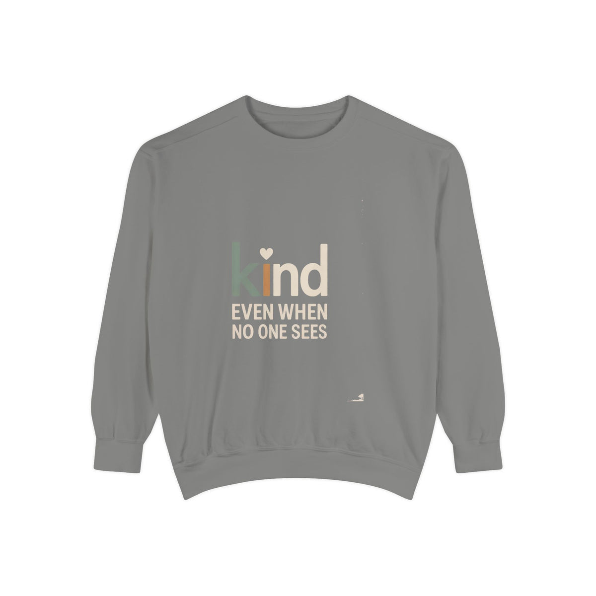 Be Kind Sweatshirt, Kind Even When No One Sees Crewneck, Faith Based Gift, Positive Message Sweatshirt, Inspirational Gift for Her, Embroid…