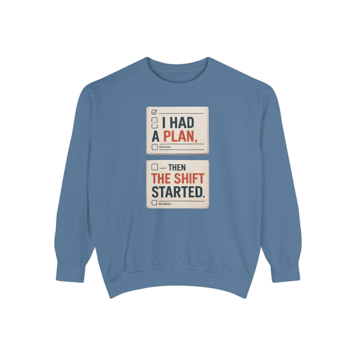 Nurse Sweatshirt, I Had A Plan Then The Shift Started, Funny Nurse Gift, Sarcastic Nurse Crewneck, Nursing Shift Humor Tee, Gift For Nurse