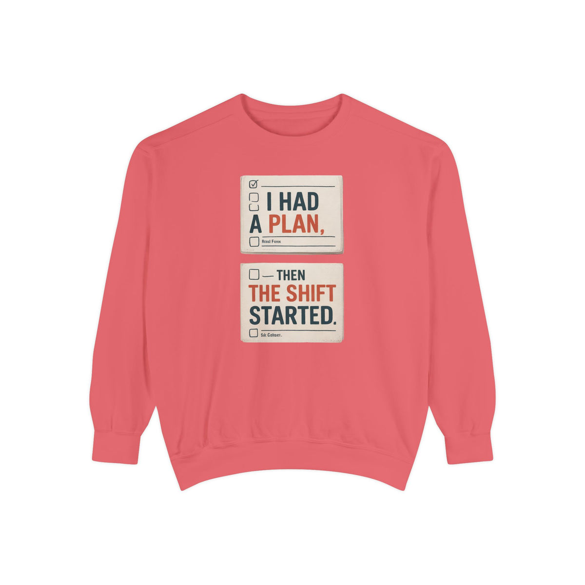Nurse Sweatshirt, I Had A Plan Then The Shift Started, Funny Nurse Gift, Sarcastic Nurse Crewneck, Nursing Shift Humor Tee, Gift For Nurse