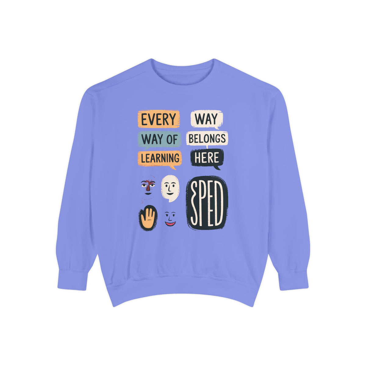 Sped Teacher Sweatshirt, Every Way Of Learning Belongs Here, Special Education Teacher Gift, Teacher Appreciation Crewneck, Inclusive Class…