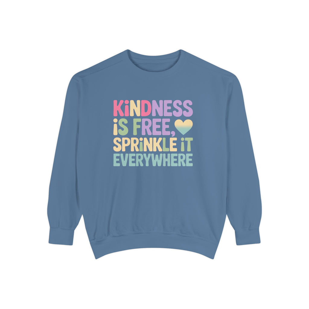 Kindness Is Free Sprinkle It Everywhere Sweatshirt, Embroidered Crewneck, Positive Vibes Pullover, Kindness Gift Sweatshirt