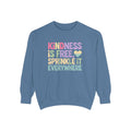 Kindness Is Free Sprinkle It Everywhere Sweatshirt, Embroidered Crewneck, Positive Vibes Pullover, Kindness Gift Sweatshirt