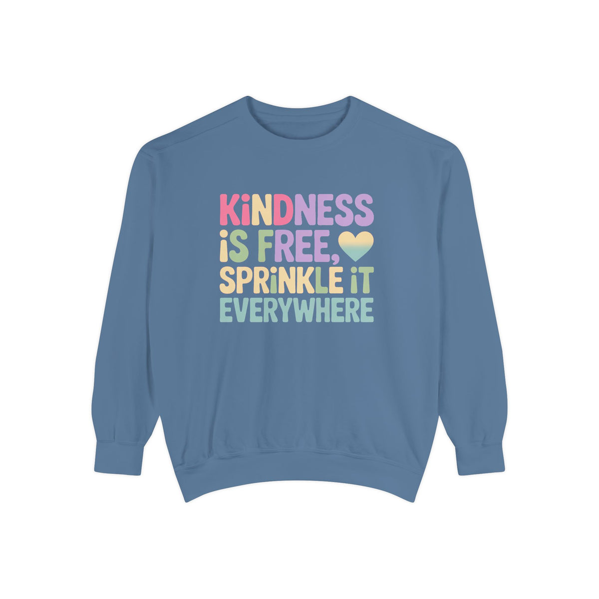 Kindness Is Free Sprinkle It Everywhere Sweatshirt, Embroidered Crewneck, Positive Vibes Pullover, Kindness Gift Sweatshirt