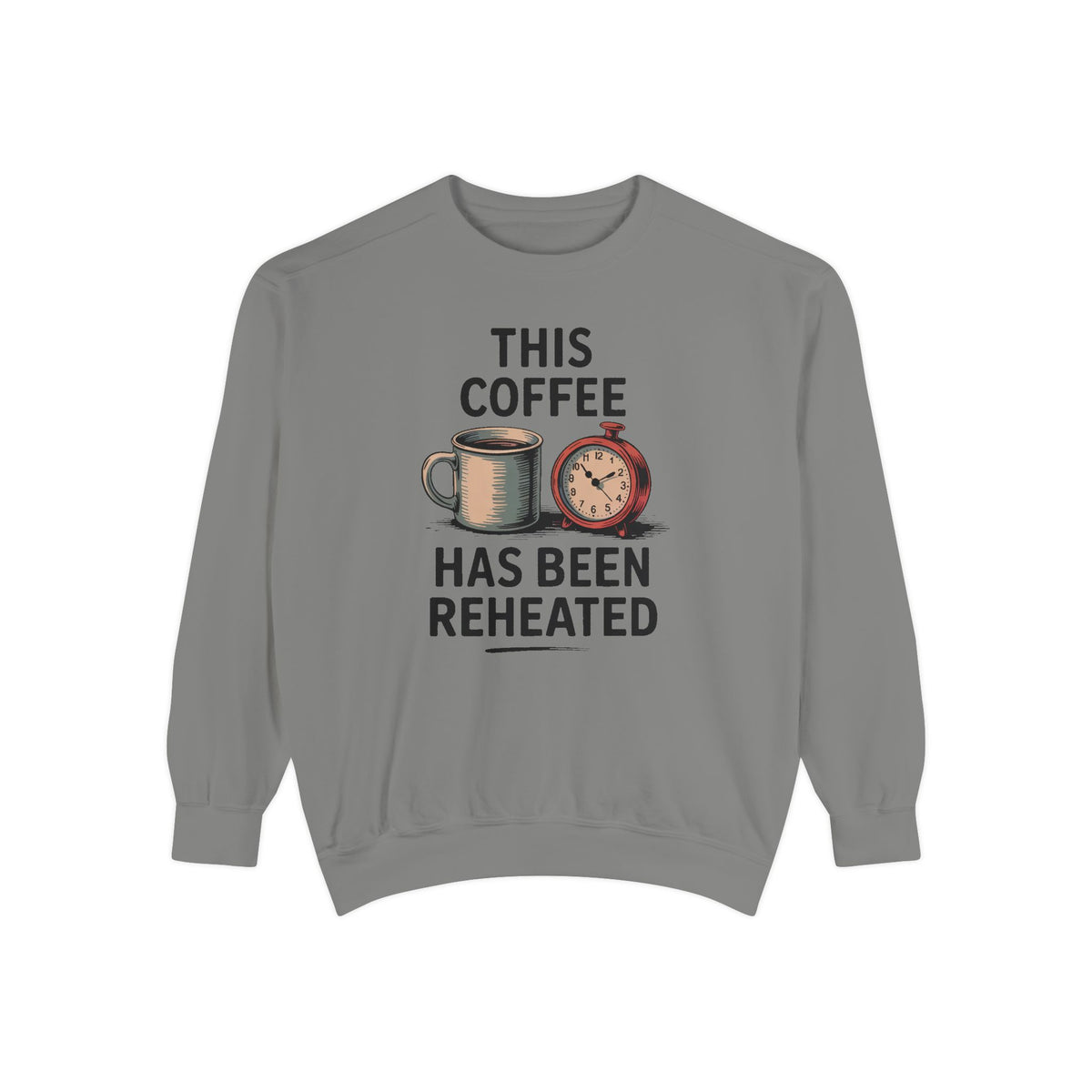 This Coffee Has Been Reheated Sweatshirt, Mom Sarcasm Gift, Funny Mom Crewneck, Sarcastic Mom Life Sweater, Tired Mom Gift, Mom Humor Tee