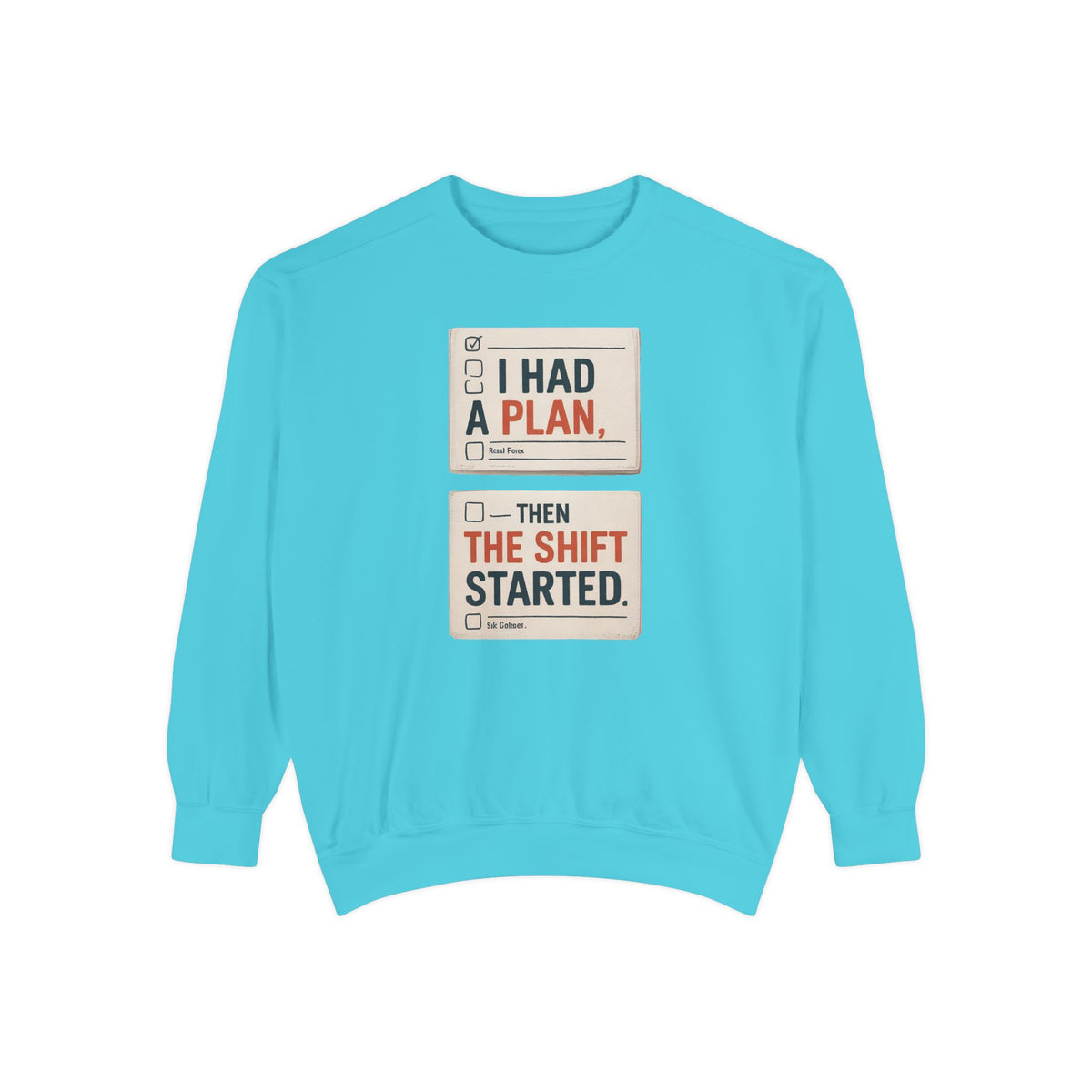 Nurse Sweatshirt, I Had A Plan Then The Shift Started, Funny Nurse Gift, Sarcastic Nurse Crewneck, Nursing Shift Humor Tee, Gift For Nurse