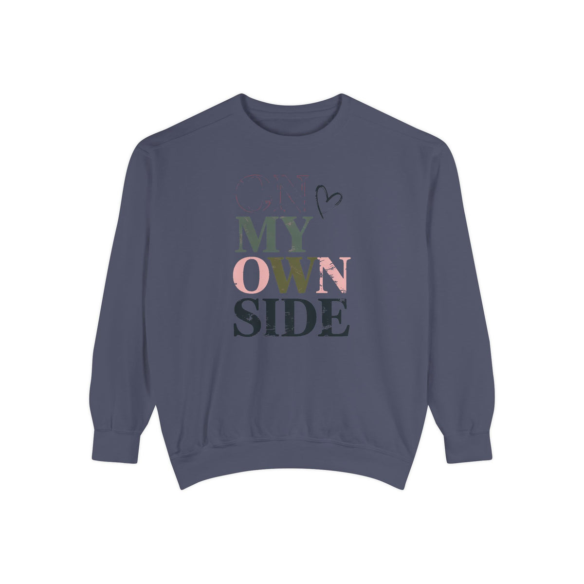 On My Own Side Sweatshirt, Self Love Valentine Gift, Galentine's Day Crewneck, Anti Valentine Shirt, Treat Yourself Sweatshirt For Her